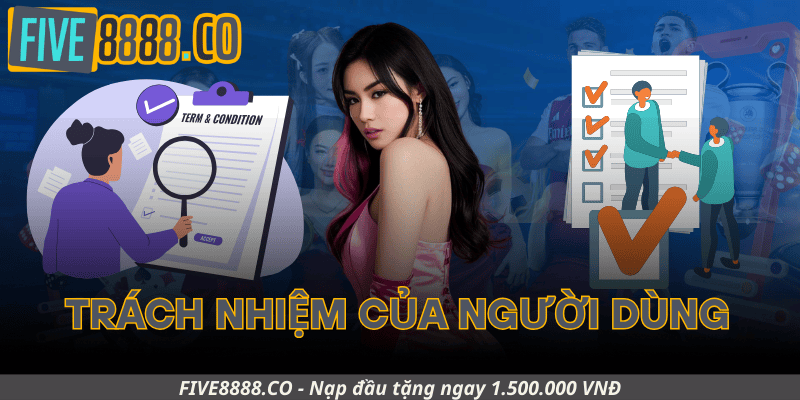 Trách Nhiệm Của Người Dùng