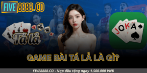 Game Bài Tá Lả Là Gì?