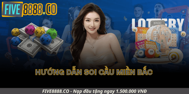 Hướng Dẫn Soi Cầu Miền Bắc